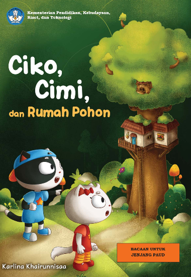 Ciko, Cimi, dan Rumah Pohon